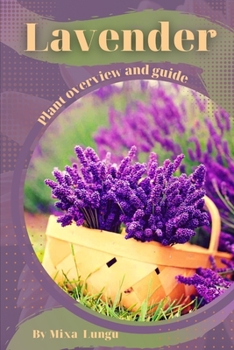 Paperback Lavender: Plant overview and guide Book