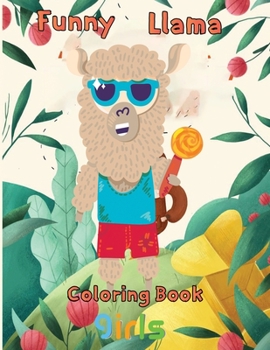 Paperback Funny Llama Coloring Book girls: 8.5''x11''/Llama Coloring Book