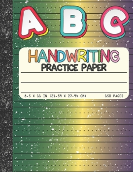 Handwriting Practice Paper: Dotted Mid-lines 150 Pages Uppercase and Lowercase Writing Sheets Notebook For Kids (Kindergarten To 3rd Grade Students)