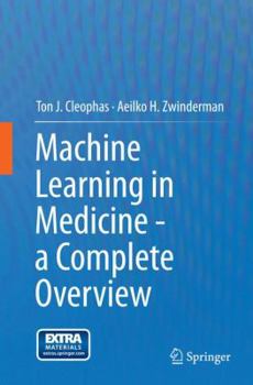 Paperback Machine Learning in Medicine - A Complete Overview Book