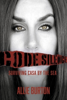 Paperback Code Silence: Surviving Casa by the Sea Book