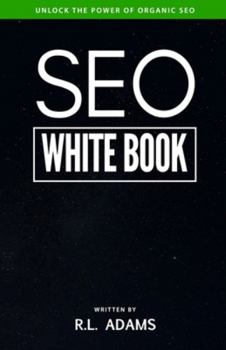 Paperback SEO White Book: The Organic Guide to Google Search Engine Optimization Book