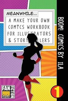 Paperback Boom! Comics by Ila: A What Happens Next Comic Book for Budding Illustrators and Story Tellers Book