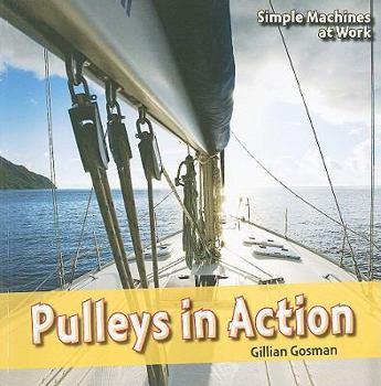 Pulleys In Action - Book  of the Simple Machines at Work
