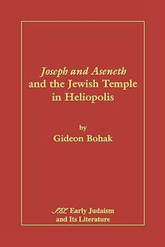 Paperback Joseph and Aseneth and the Jewish Temple in Heliopolis Book