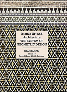Hardcover Islamic Art and Architecture: The System of Geometric Design Book