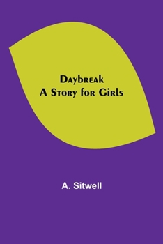 Paperback Daybreak A Story for Girls Book