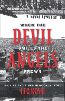 Paperback When the Devil Smiles the Angels Frown: My Life and Times in Rock 'n' Roll Book