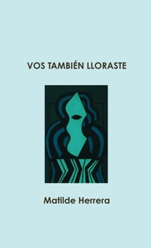Paperback Vos También Lloraste [Spanish] Book