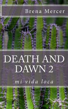 Paperback Death and Dawn 2: mi vida loca Book