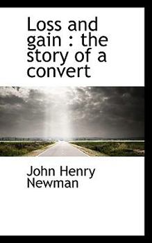 Paperback Loss and Gain: The Story of a Convert Book