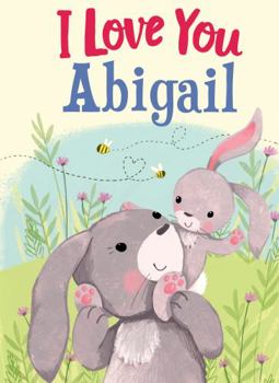 I Love You Abigail