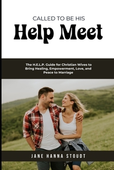Called to Be His Helper: Finding Strength and Purpose in Loving Beyond the Difficulties