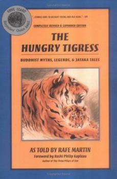 Paperback The Hungry Tigress: Buddhist Myths, Legends and Jataka Tales Book