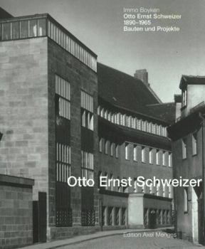 Hardcover Otto Ernst Schweizer: Bauten Und Projekte Book