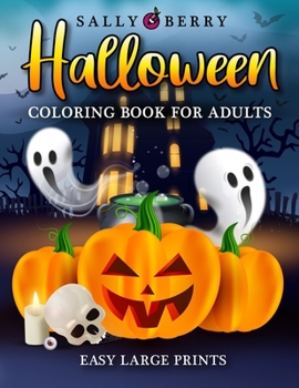 Halloween Coloring Book for Adults: Creepy Pumpkins, Scary Monsters, Spooky Creatures, Vampires, Witches, Autumn Atmosphere. Easy Large Prints for Family Fun and Stress Relief