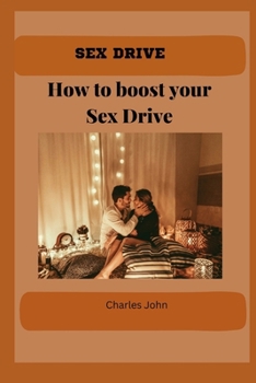 Paperback Sex Drive: How to boost your Sex Drive Book