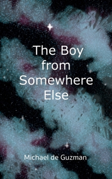 Paperback The Boy from Somewhere Else Book