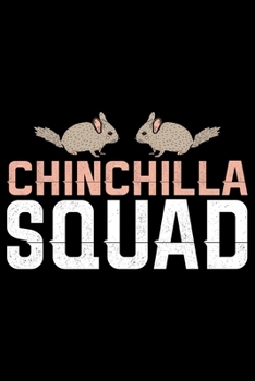 Paperback Chinchilla Squad: Cool CHINCHILLA Journal Notebook - Gifts Idea for CHINCHILLA Lovers Notebook for Men & Women. Book