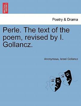 Paperback Perle. the Text of the Poem, Revised by I. Gollancz. Book