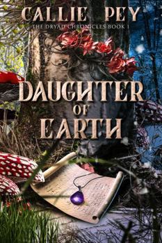 Paperback Daughter of Earth (The Dryad Chronicles) Book
