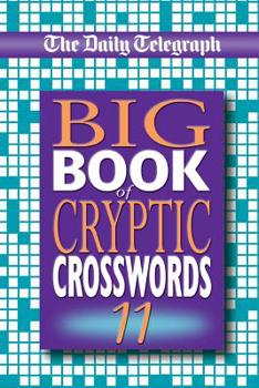 Paperback The Daily Telegraph Big Book of Cryptic Crosswords 11 Book