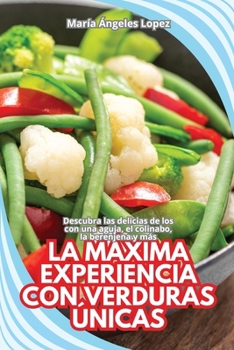 Paperback La Máxima Experiencia Con Verduras Únicas [Spanish] Book