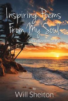 Paperback Inspiring Poems From My Soul: A Collection of Poems, Volume1 Book