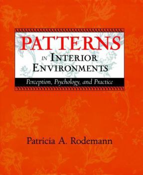 Hardcover Patterns in Interior Environments: Perception, Psychology, and Practice Book