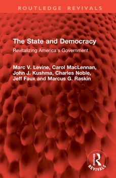 Hardcover The State and Democracy: Revitalizing America's Government Book