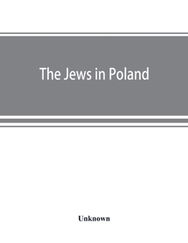 The Jews in Poland: Official Reports of the American and British Investigating Missions