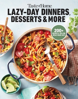 Paperback Taste of Home Lazy-Day Dinners, Desserts & More: Dishes So Easy ...They Almost Make Themselves! Book