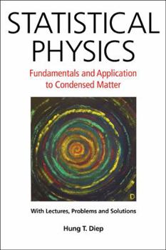 Paperback Statistical Physics: Fundamentals and Application to Condensed Matter Book