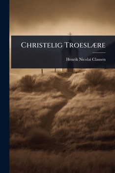 Christelig TroeslÃ]re (Danish Edition)