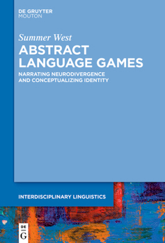 Hardcover Abstract Language Games: Narrating Neurodivergence and Conceptualizing Identity Book