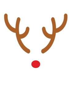 Rudolph The Reindeer Notebook: Reindeer Antlers With Red Nose | Lined Paperback Notebook College Ruled 6x9 inches with 120 pages | Funny Christmas Notebook