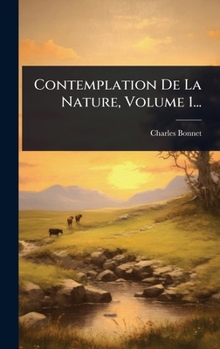 Hardcover Contemplation De La Nature, Volume 1... [French] Book
