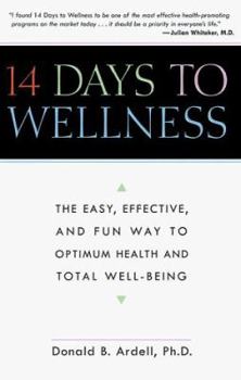 Paperback 14 Days to Wellness: The Easy, Effective, and Fun Way to Optimum Health Book