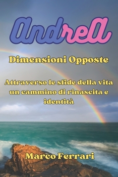 Paperback AndreA: Dimensioni Opposte [Italian] Book