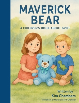 Paperback Maverick Bear: A Children's Book About Grief Book