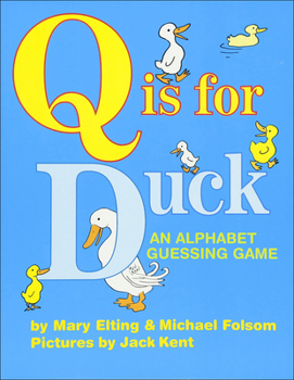 Library Binding Q Is for Duck: An Alphabet Guessing Game Book