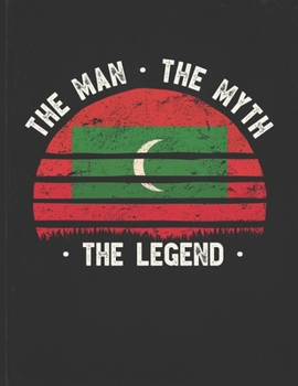 The Man The Myth The Legend: Maldives Flag Sunset Personalized Gift Idea for Maldivian Coworker Friend or Boss  Planner Daily Weekly Monthly Undated Calendar Organizer Journal