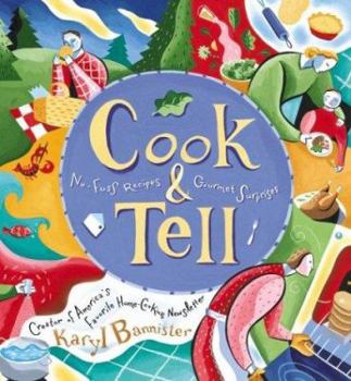 Hardcover Cook & Tell: No-Fuss Recipes and Gourmet Surprises Book