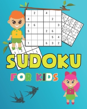 Paperback Sudoku for kids: Sudoku Puzzles Including 4x4's, 6x6's and 9x9's [Large Print] Book
