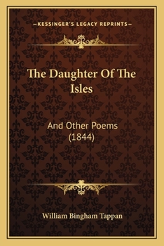 Paperback The Daughter Of The Isles: And Other Poems (1844) Book