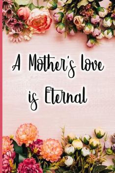 Paperback A Mother's Love Is Eternal Book
