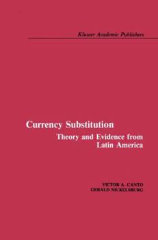 Paperback Currency Substitution: Theory and Evidence from Latin America Book