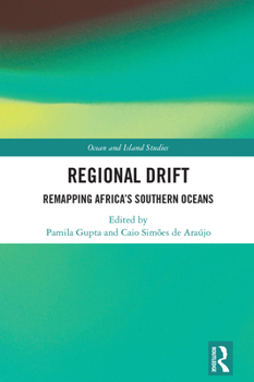 Hardcover Regional Drift: Remapping Africa's Southern Oceans Book