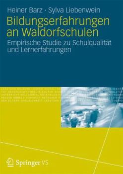 Paperback Bildungserfahrungen an Waldorfschulen: Empirische Studie Zu Schulqualität Und Lernerfahrungen [German] Book