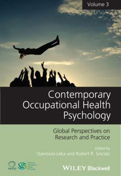 Hardcover Contemporary Occupational Health Psychology, Volume 3: Global Perspectives on Research and Practice Book